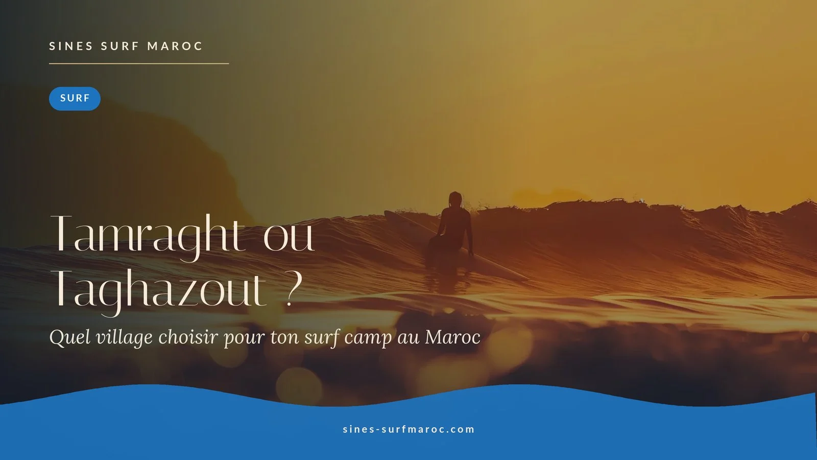 Surf camp au Maroc : Tamraght ou Taghazout, quel village choisir