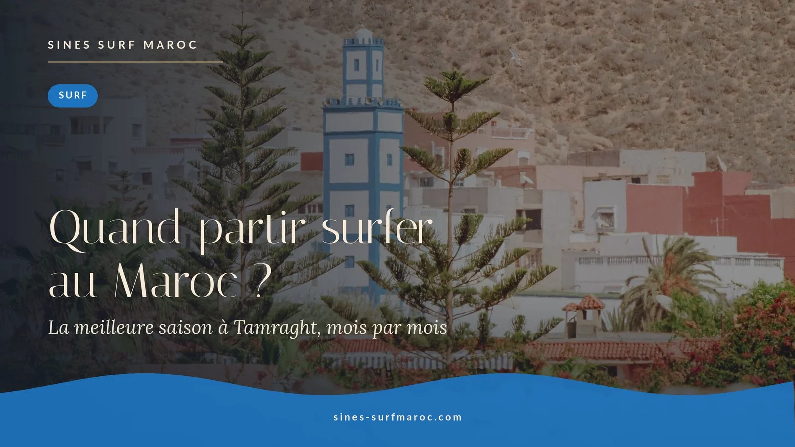 Quand partir surfer au Maroc — meilleure saison à Tamraght